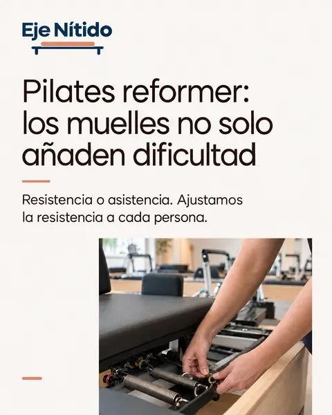 Eje Nítido, estudio de pilates: Pilates reformer: los muelles no solo añaden dificultad