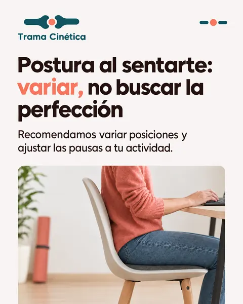 Trama Cinética, fisioterapia y osteopatía: Postura al sentarte: variar, no buscar la perfección
