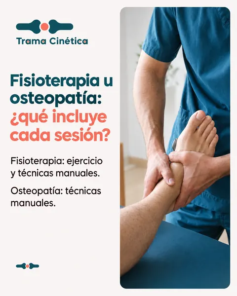 Trama Cinética, fisioterapia y osteopatía: Fisioterapia u osteopatía: ¿qué incluye cada sesión?